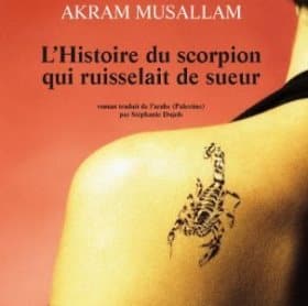 L'Histoire du scorpion qui ruisselait de sueur, le roman