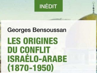 Les origines du conflit israélo-arabe (1870–1950), Georges Bensoussan